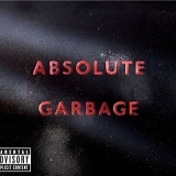GARBAGE - Absolute Garbage