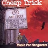 Cheap Trick - Music for Hangovers (live album)