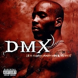 DMX - It's Dark and Hell Is Hot