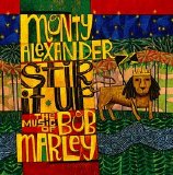 Monty Alexander - Stir It Up: The Music of Bob Marley