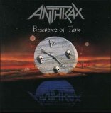 Anthrax - Persistence of Time