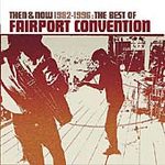 Fairport Convention - Then & Now