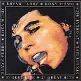 Bryan Ferry - Street Life - 20 Great Hits