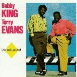 Bobby King & Terry Evans - Live and Let Live!