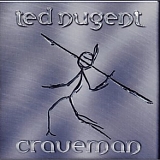 Ted Nugent - Craveman