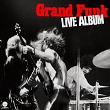 Grand Funk Railroad - Live Album-remastered