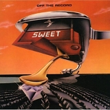 Sweet - Off The Record