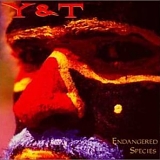 Y & T - Endangered Species