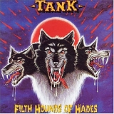 Tank - Filth Hounds Of Hades