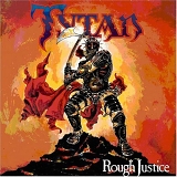 Tytan - Rough Justice