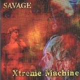 Savage - Xtreme Machine