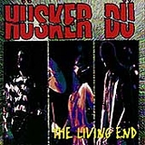 Hüsker Dü - The Living End