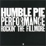 Humble Pie - Performance: Rockin' The Fillmore