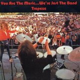Trapeze - You Are The Music...We're Just The Band