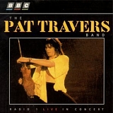 Travers, Pat - BBC Radio 1 Live In Concert
