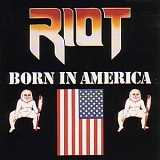 Riot - Born in America