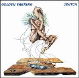 Golden Earring - Switch & To the Hilt