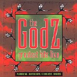 Godz, The - The Godz Greatest Hits Live