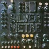 Silver Metre - Silver Metre
