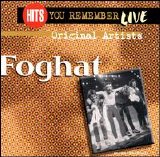 Foghat - Hits You Remember Live