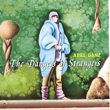Abel Ganz (Schotl) - The Dangers Of Strangers