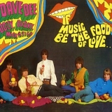 Dave Dee, Dozy, Beaky, Mick & Tich - If Music Be the Food of Love... Then Prepare for Indigestion