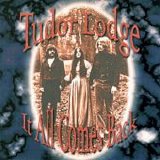 Tudor Lodge - It All Comes Back (1971-97)