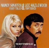 Nancy Sinatra & Lee Hazlewood - Fairy Tales & Fantasies: The Best Of Nancy & Lee