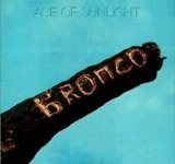 Bronco - Ace Of Sunlight (Vinyl)