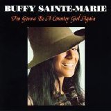 Buffy Sainte-Marie - I'm Gonna Be A Country Girl Again