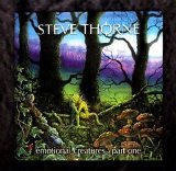 Steve Thorne - Emotional Creatures - Part One