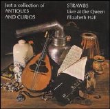 The Strawbs - Just a Collection of Antiques and Curios