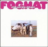 Foghat - Rock And Roll Outlaws