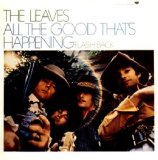 The Leaves - All The Good That's Happening