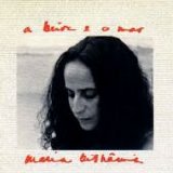 Maria Bethânia - A Beira e o Mar