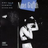 Nanci Griffith - One Fair Summer Evening