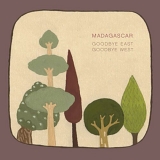 Madagascar - Goodbye East, Goodbye West