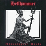 Hellhammer - Apocalyptic Raids