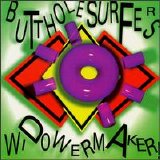 Butthole Surfers - Widowermaker!