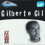 Gilberto Gil - Gilberto Gil Millennium