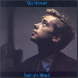 Nick Heyward - North of a Miracle