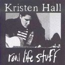 Kristen Hall - Real Life Stuff