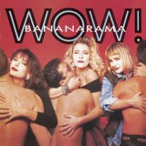 BANANARAMA - WOW
