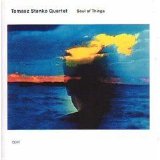 Tomasz Stańko Quartet - Soul of Thing