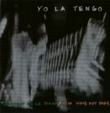 Yo la Tengo - President Yo la Tengo / New Wave Hot Dogs / The Aspargus Song