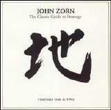 John Zorn - The Classic Guide To Strategy - Volumes One & Two