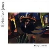 Jones, Rickie Lee - Flying Cowboys