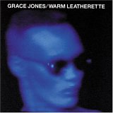 Grace Jones - Warm Leatherette