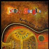 Douglas, Jerry (Jerry Douglas) - Restless On The Farm