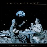 Supertramp - Some Things Never Change